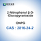CAS 2816-24-2 2-Nitrofenil -D-glucopyranoside Glycoside Purity：bubuk